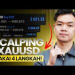 Begini Cara Saya Scalping XAUUSD, Cuman Pakai 4 Langkah