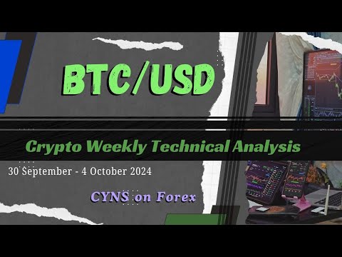 BTCUSD | Crypto Weekly Technical Analysis for 30 Sep - 4 Oct 2024 by CYNS on Forex